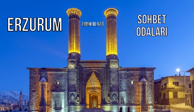 Erzurum Sohbet Odaları ve Erzurum Chat Sitesi